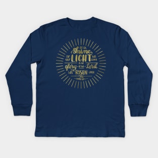 Isaiah 60:1 - handlettered bible verse - gold - arise and shine! Kids Long Sleeve T-Shirt